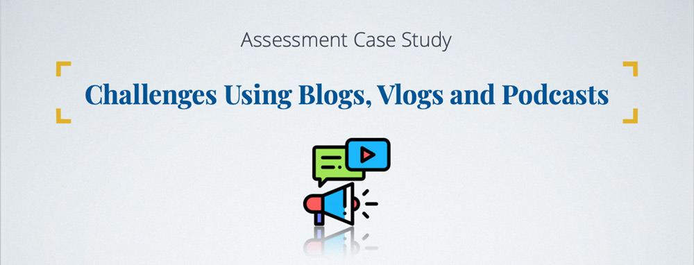 横幅:评估案例研究-使用博客、视频日志和播客的挑战